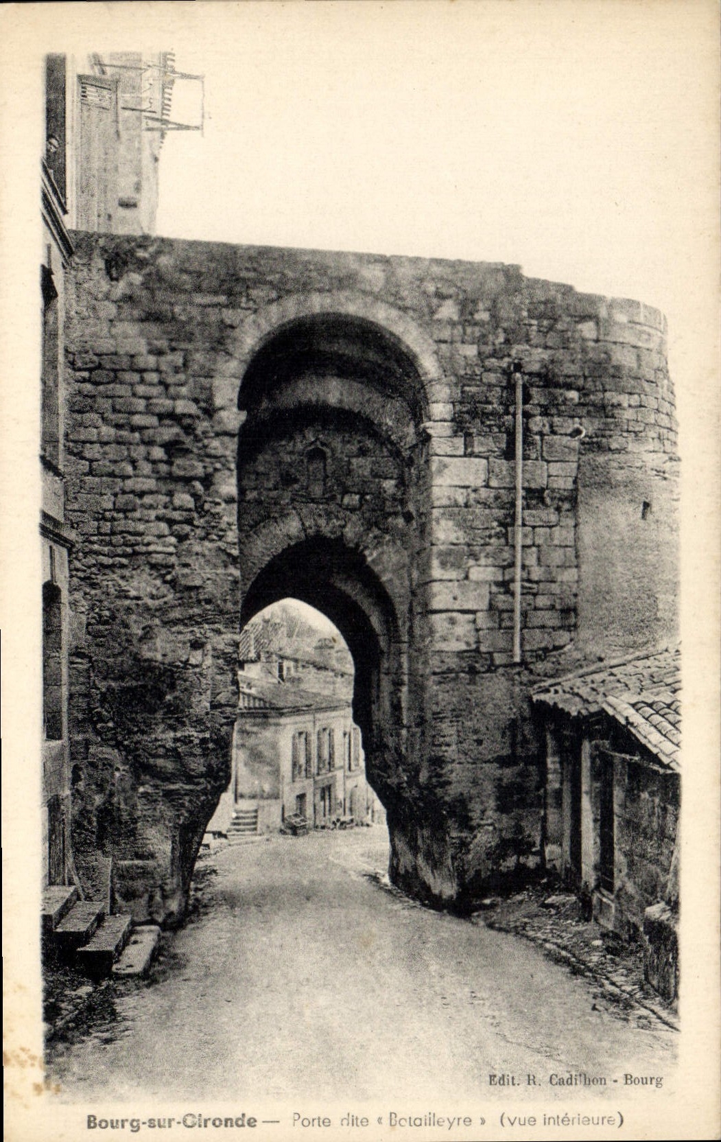 Bourg-sur-Gironde — Tor genannt « Bétailleyre » (Innenansicht) — Verlag R. Cadilion - Bourg