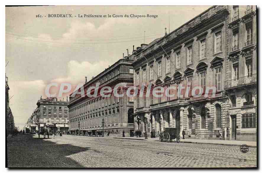 CPA BOrdeaux Le Prefecture Et Le Cours Du Chapeau Rouge