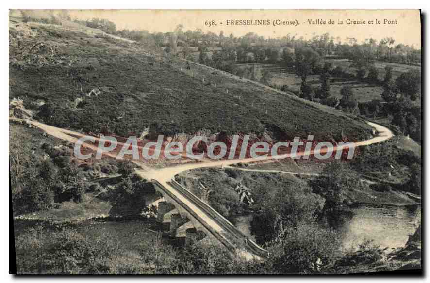 Fresselines (Creuse) — Vallée de la Creuse et le Pont — éditeur non identifié, n° 638