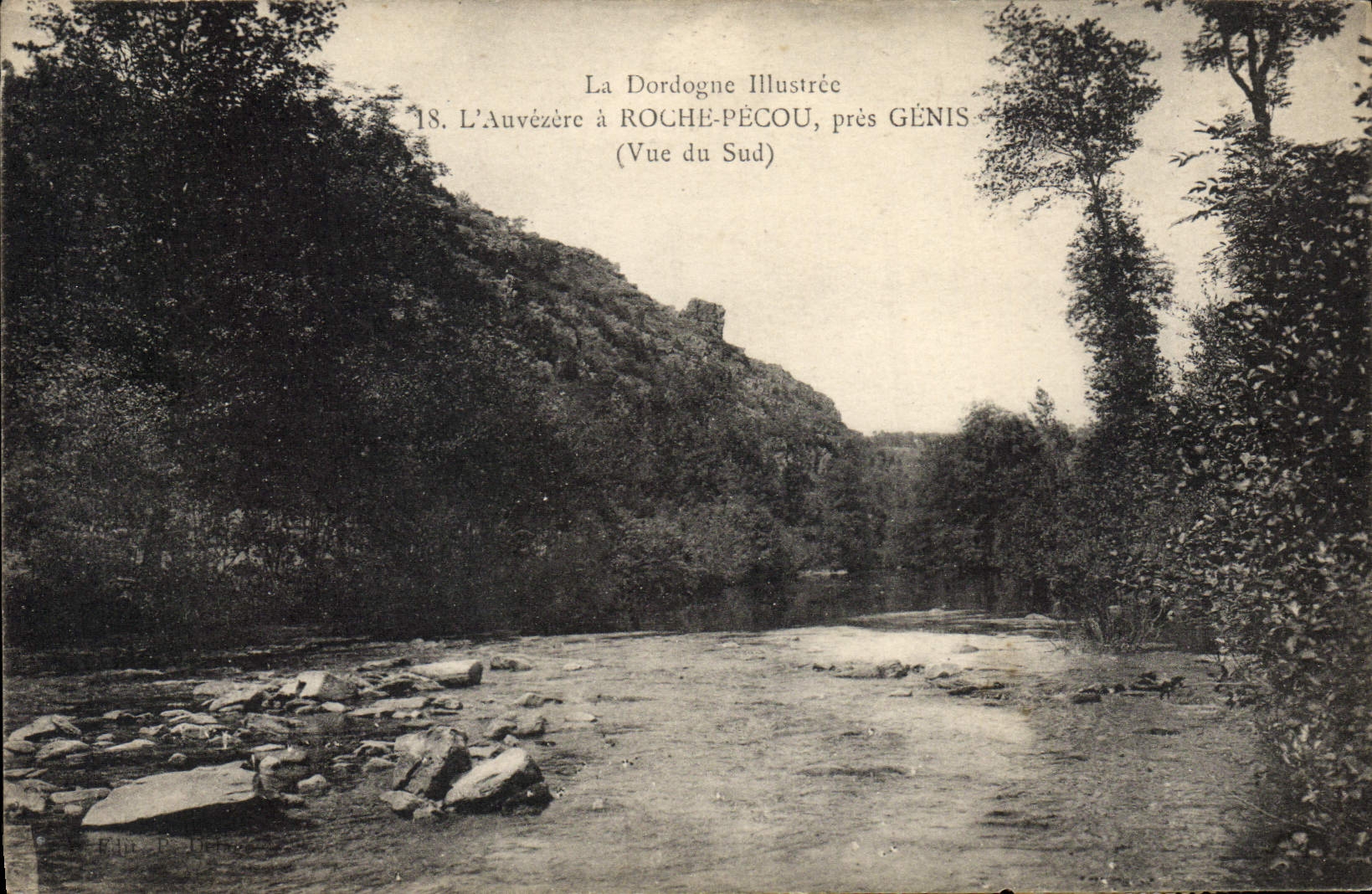 L'Auvézère à Roche-Pécou, près Génis — Vue du Sud — La Dordogne Illustrée, n°18