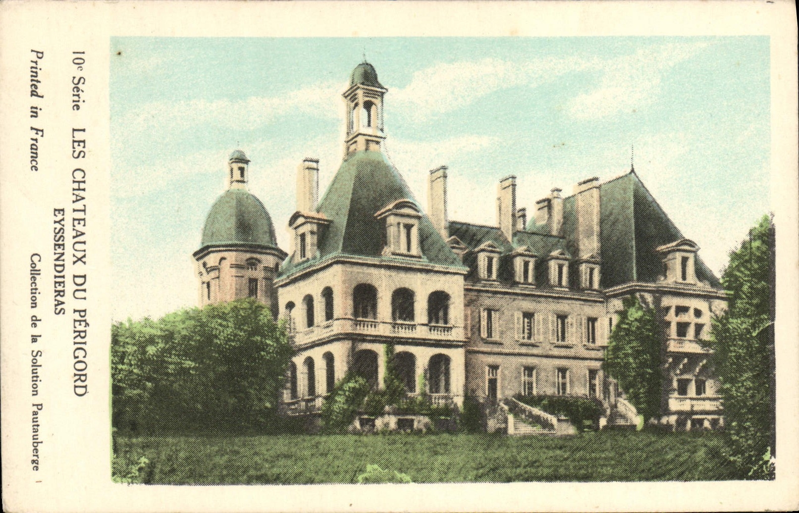 Schloss Eyssendieras — Périgord — Sammlung der Solution Pautauberge, 10. Serie