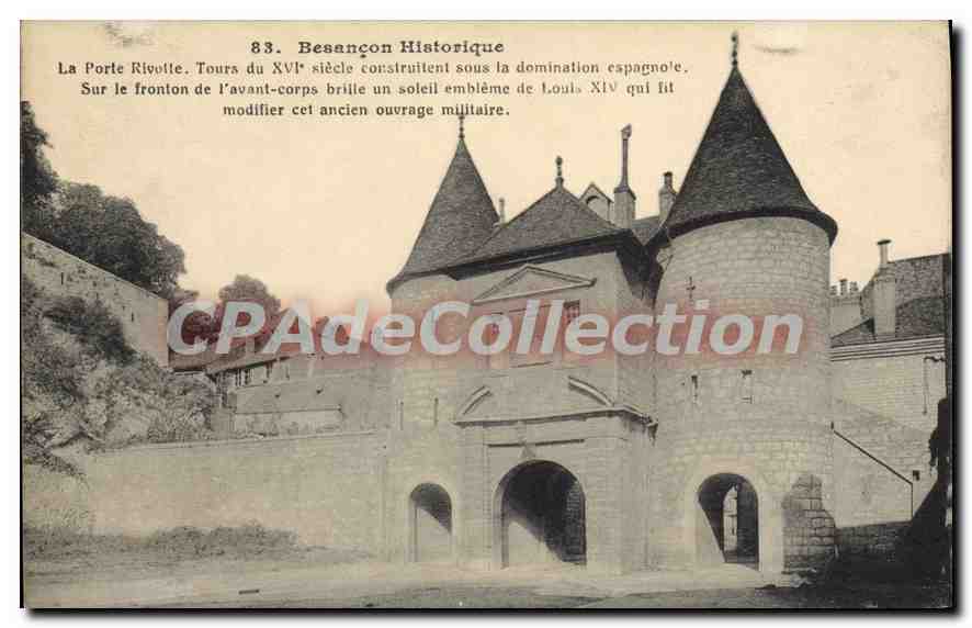 Besançon Historique — La Porte Rivotte, tours du XVIe siècle construites sous la domination espagnole, modifiées sous Louis XIV — éditeur non visible, n° de série 83