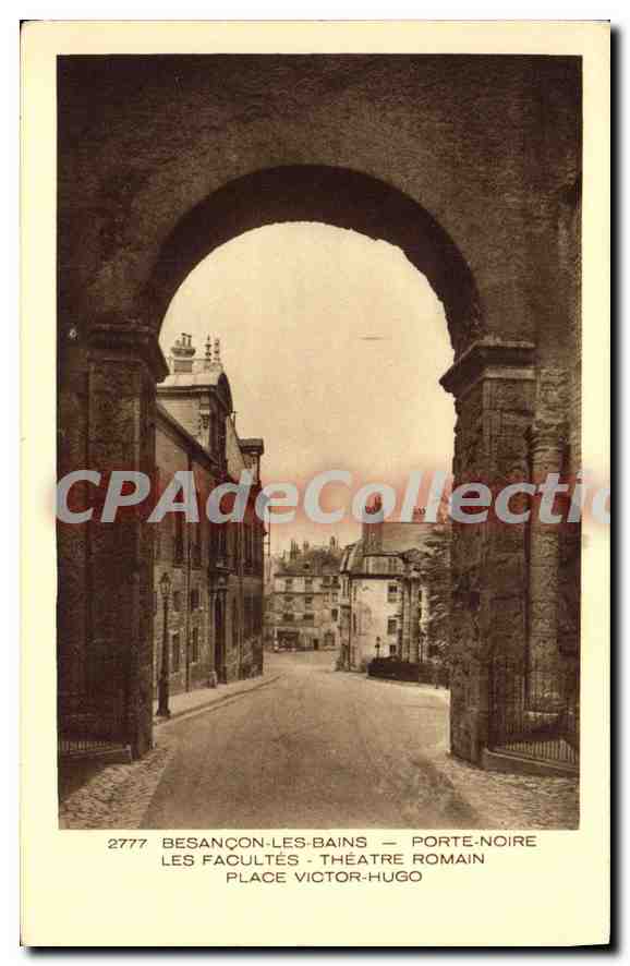 Besançon-les-Bains — Porte-Noire, Théâtre Romain, Place Victor-Hugo — Collection Le Jura