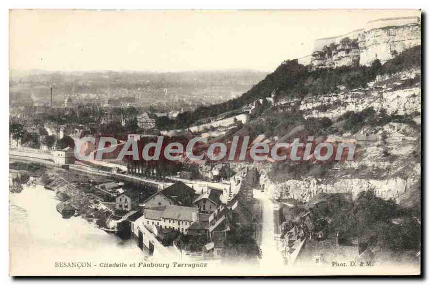 Besançon - Citadelle et Faubourg Tarragnoz — Phot. D. & M.