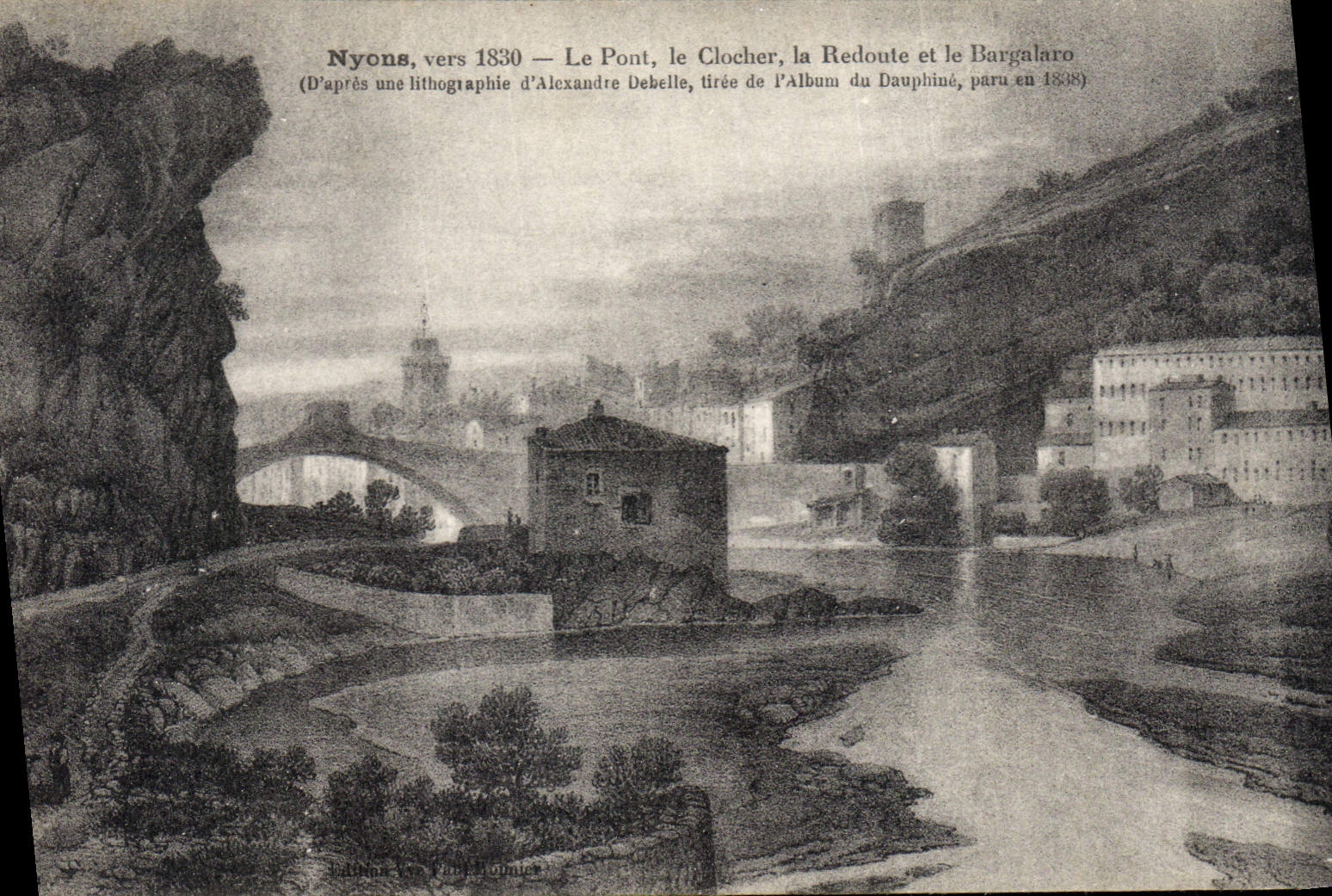 CPA Nyons Le Pont Le Clocher La Redoute Et Le Bargalaro