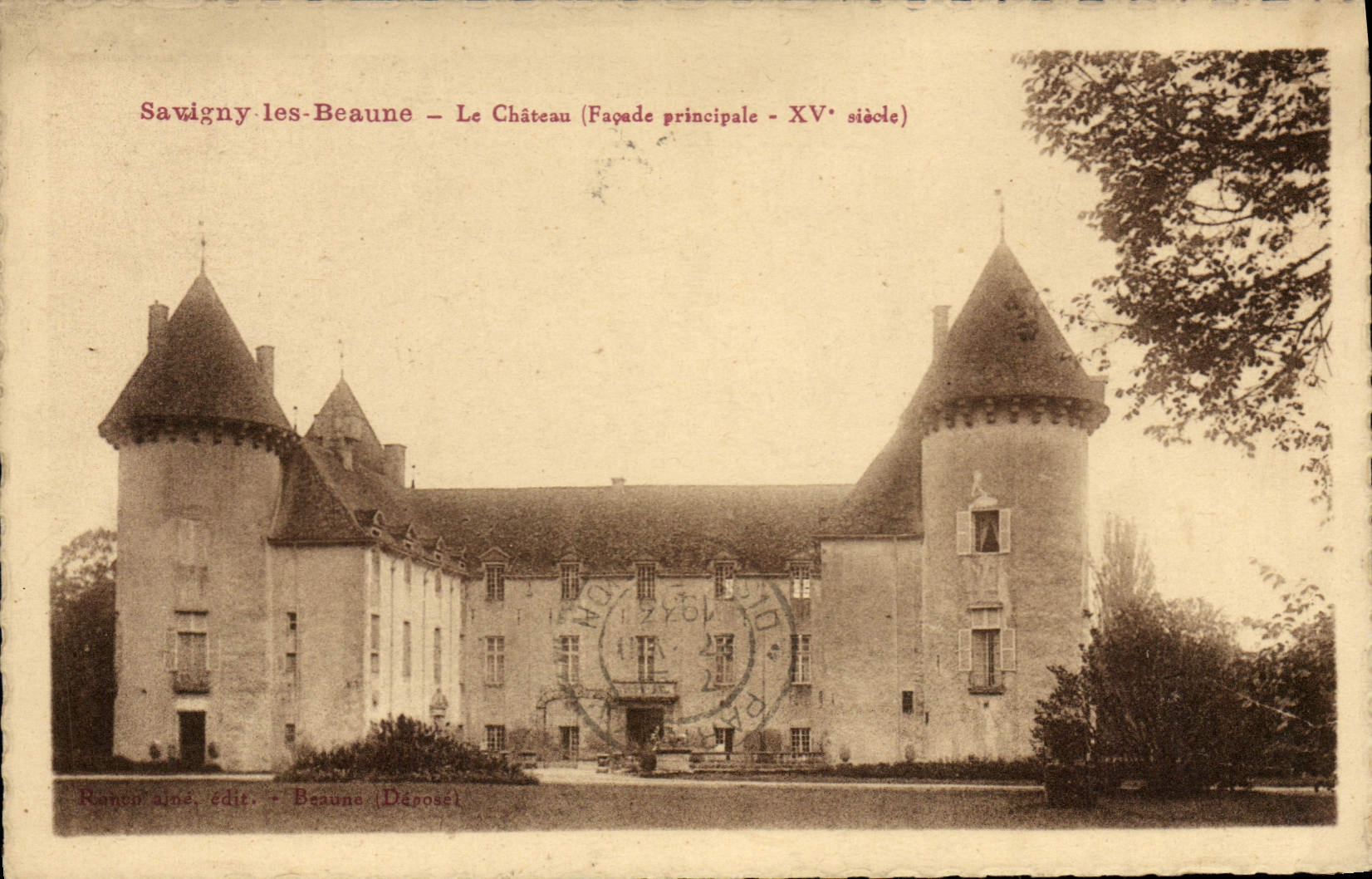 Savigny-les-Beaune — Le Château (Façade principale - XVᵉ siècle) — Ramonaine, éditeur, Beaune (Déposé)