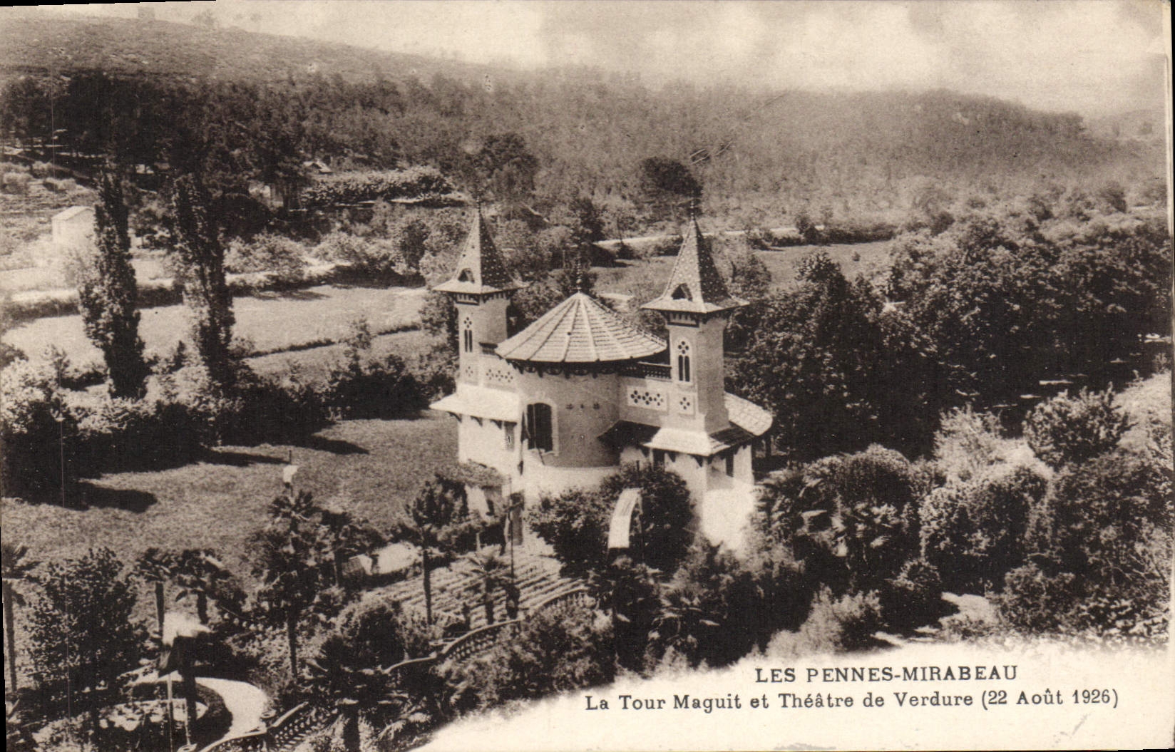 Les Pennes-Mirabeau — La Tour Maguit et Théâtre de Verdure — (22 Août 1926)