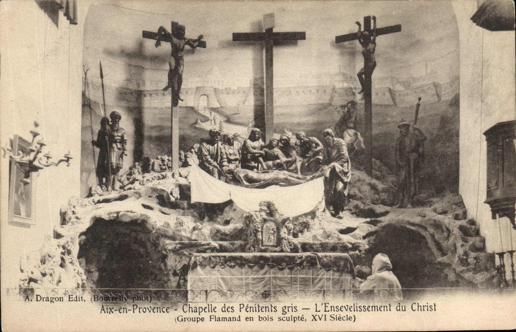 Aix-en-Provence — Chapelle des Pénitents Gris — L'Ensevelissement du Christ — Groupe flamand en bois sculpté, XVIe siècle — A. Dragon Edit, (Bourrelly phot)
