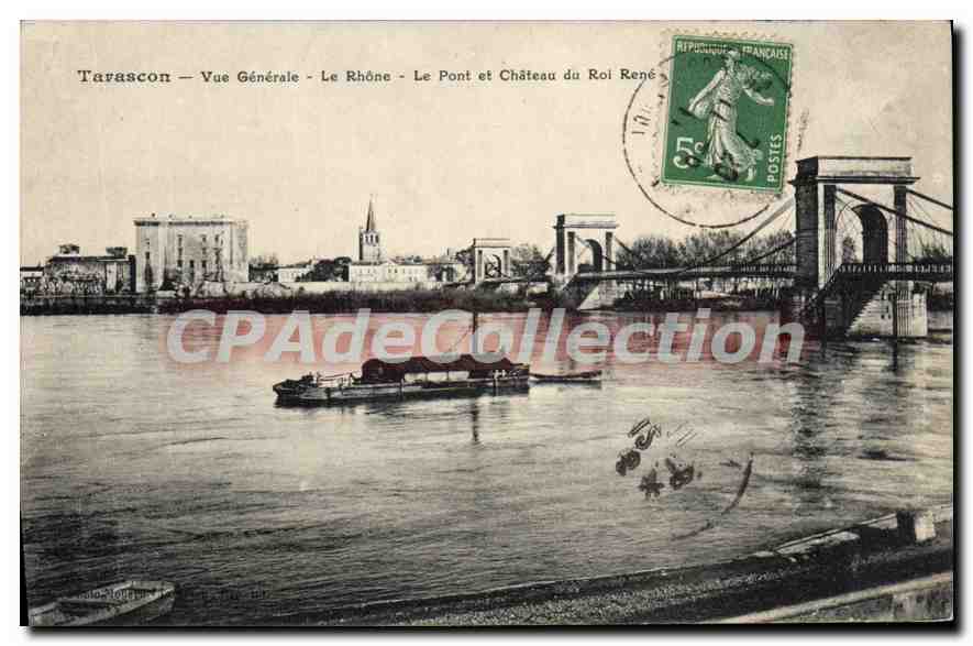 Tarascon — Vue Générale — Le Rhône — Le Pont et Château du Roi René