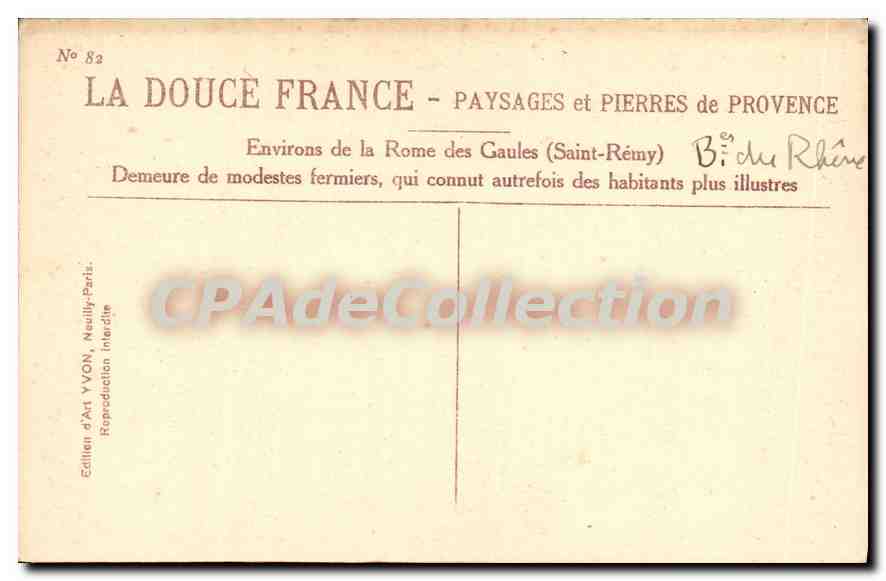 CPA Environs de la Rome des Gaules Saint Remy B du Rhone Demeure de modestes fermiers qui connut aut — Verso