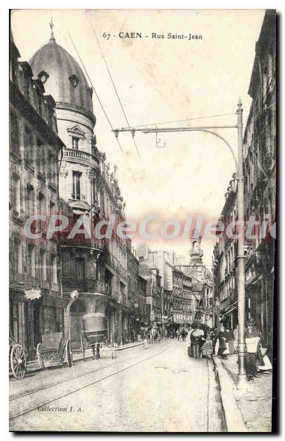 CAEN - Rue Saint-Jean — Ansicht der Straße mit Straßenbahn und Gebäuden — Sammlung I. A.