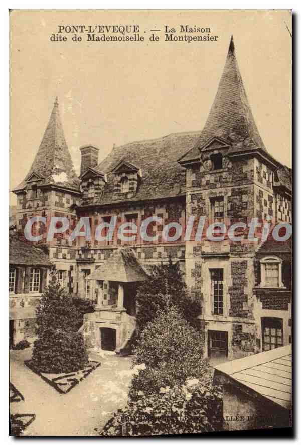 Pont-l'Évêque — Das Haus genannt Mademoiselle de Montpensier