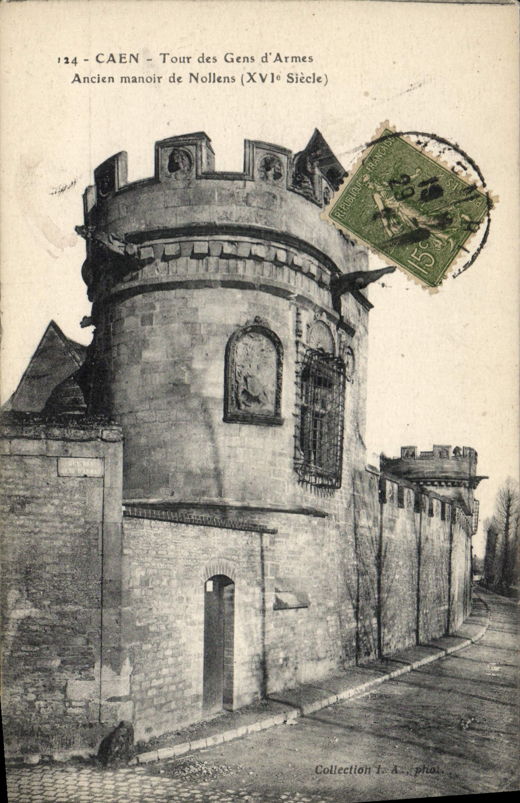 CAEN - Tour des Gens d'Armes — Ancien manoir de Nollens (XVIe Siècle) — Collection I. A. phiol.