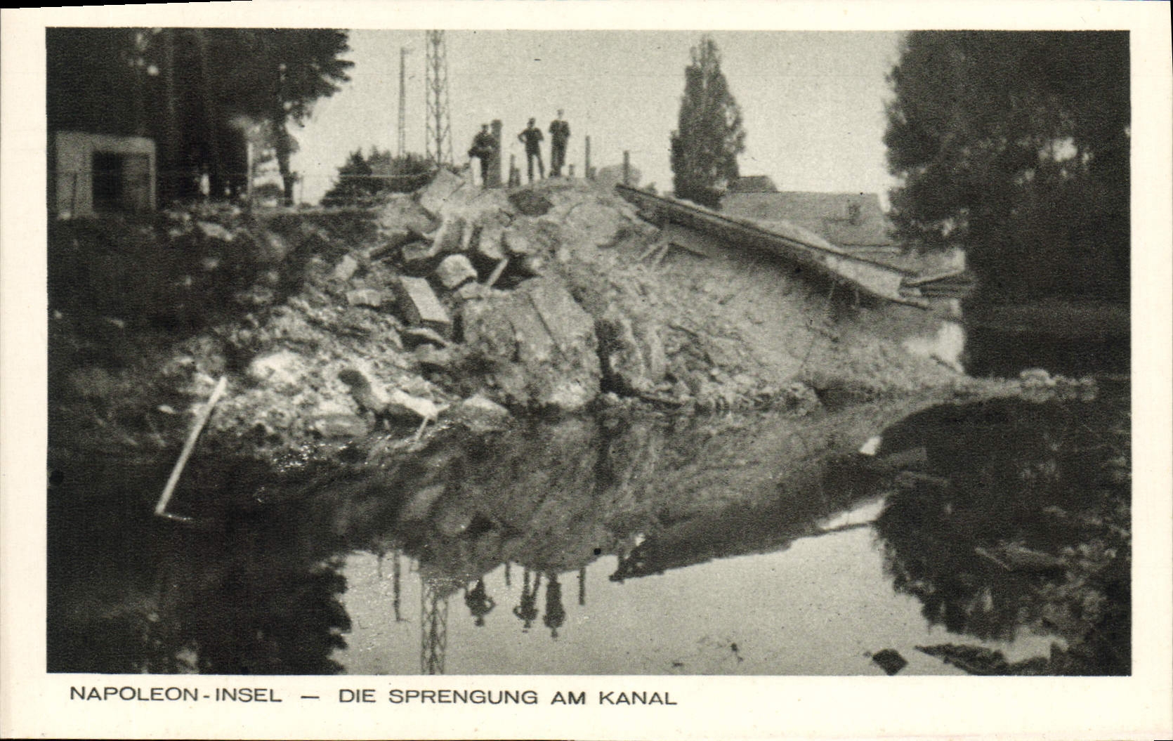 Napoleon-Insel — Die Sprengung am Kanal — Braun & Co., Willihausen