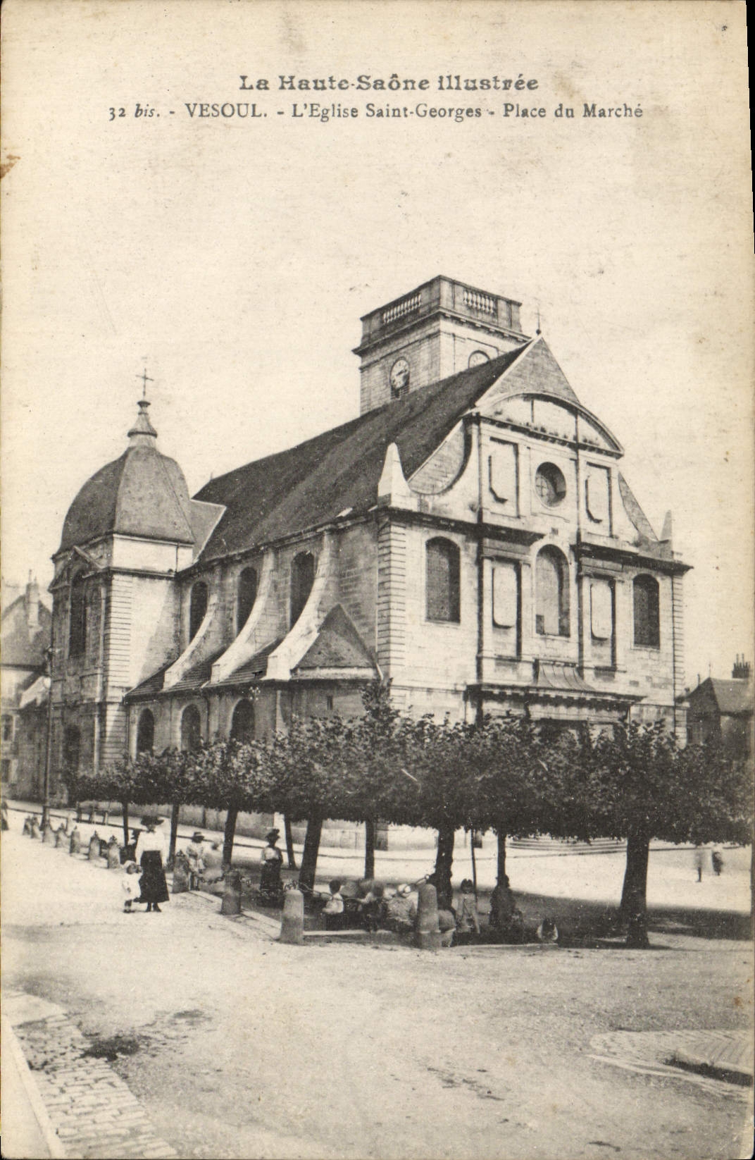 Vesoul - L'Église Saint-Georges - Place du Marché — La Haute-Saône illustrée, n° 32 bis