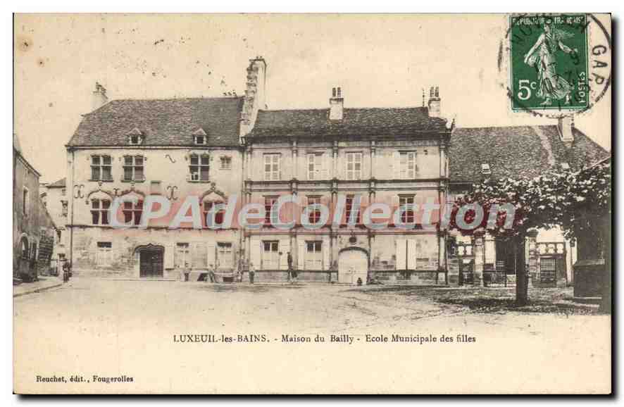 LUXEUIL-les-BAINS - Maison du Bailly - Ecole Municipale des filles — Reuchet, édit. Fougerolles
