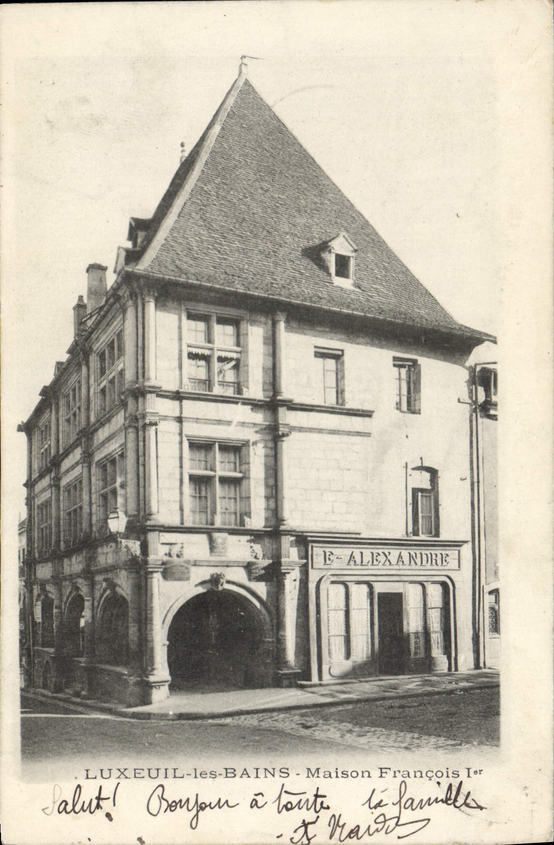 LUXEUIL-les-BAINS - Maison François Ier - E. Alexandre