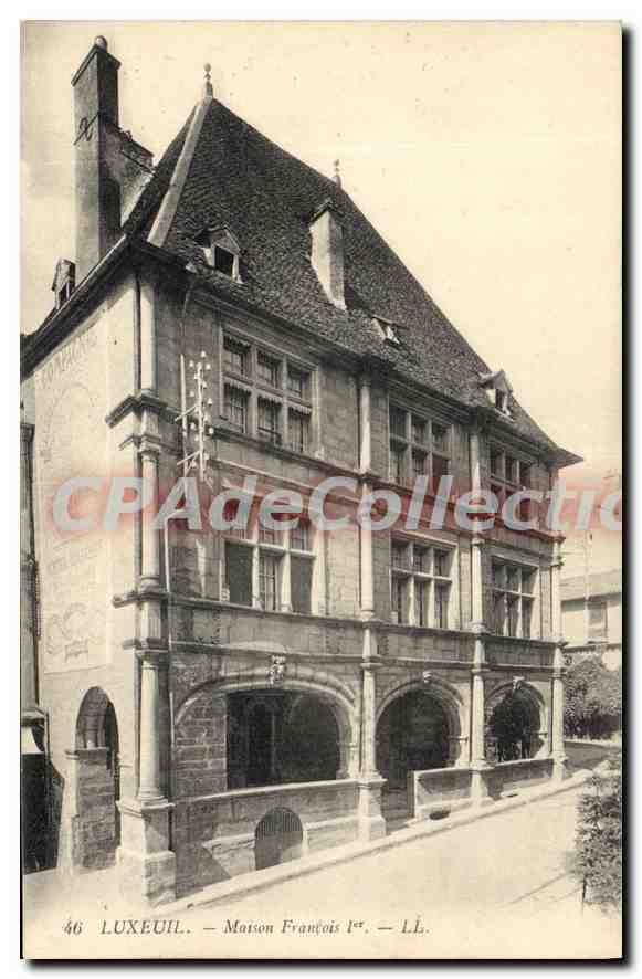 LUXEUIL. — Maison François 1er. — L.L.