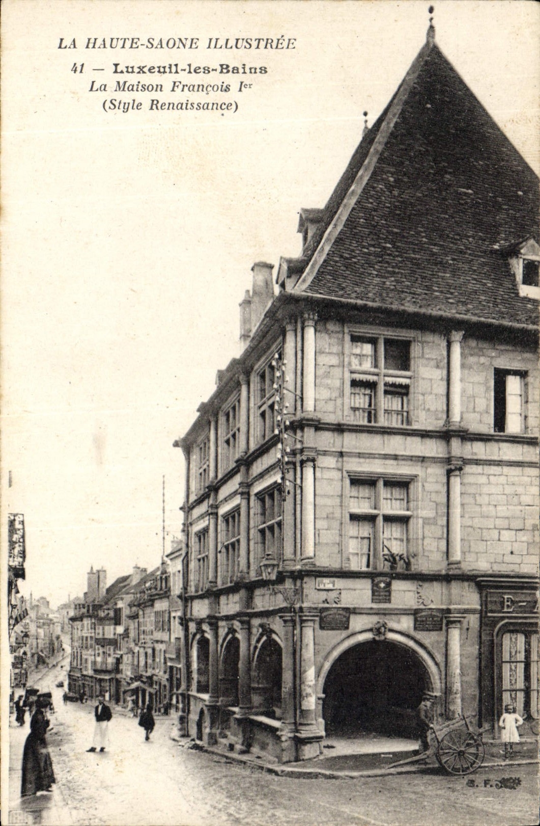 Luxeuil-les-Bains — La Maison François Ier (Style Renaissance) — LA HAUTE-SAONE ILLUSTRÉE n°41