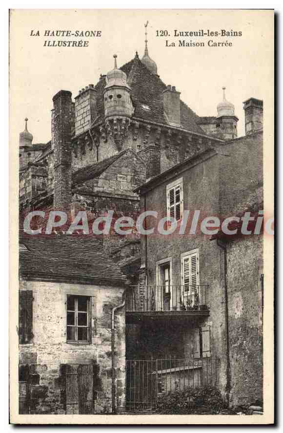 Luxeuil-les-Bains — La Maison Carrée — La Haute-Saône Illustrée, n°120