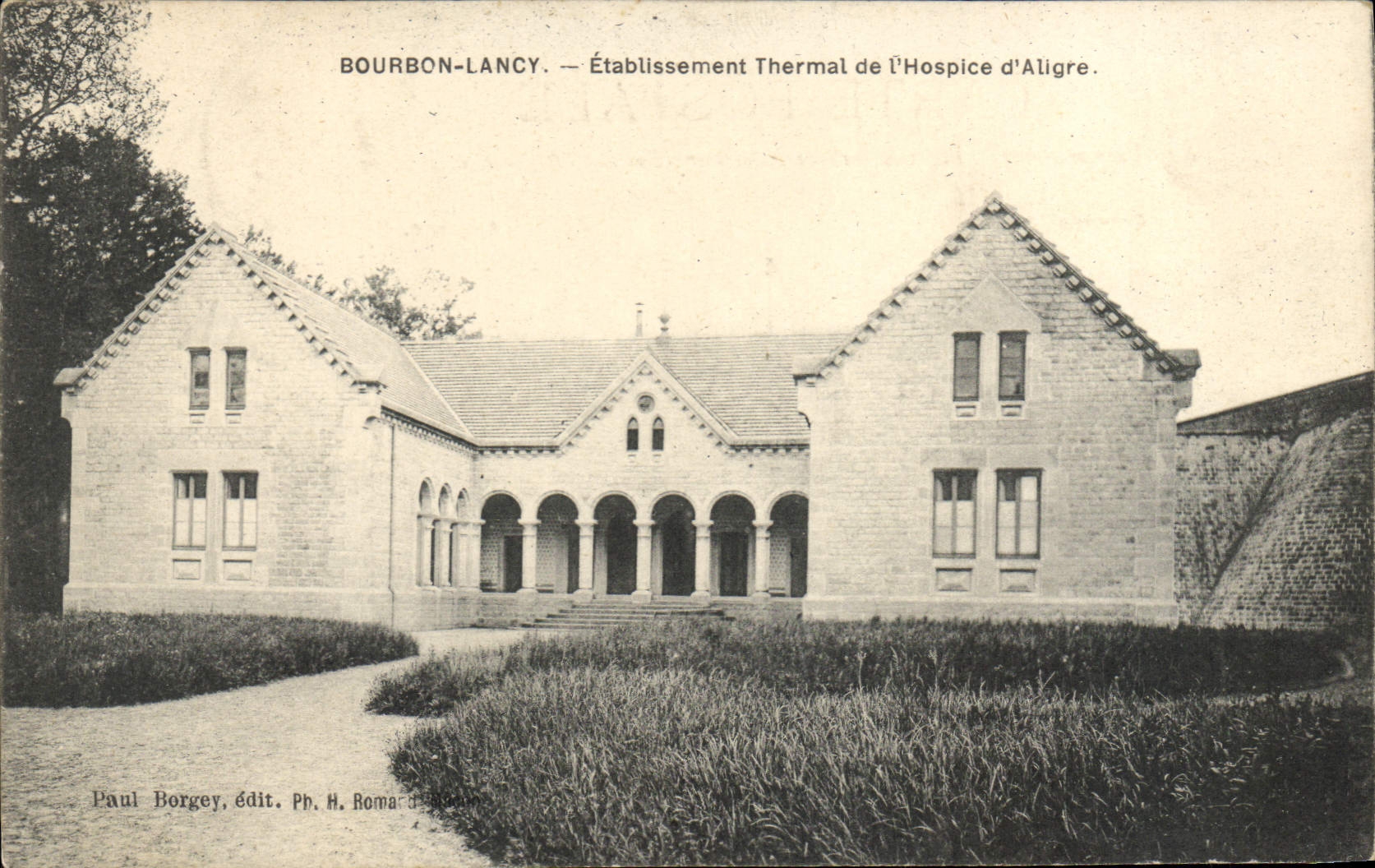 Bourbon-Lancy — Établissement Thermal de l'Hospice d'Aligre — Paul Borgey, édit.
