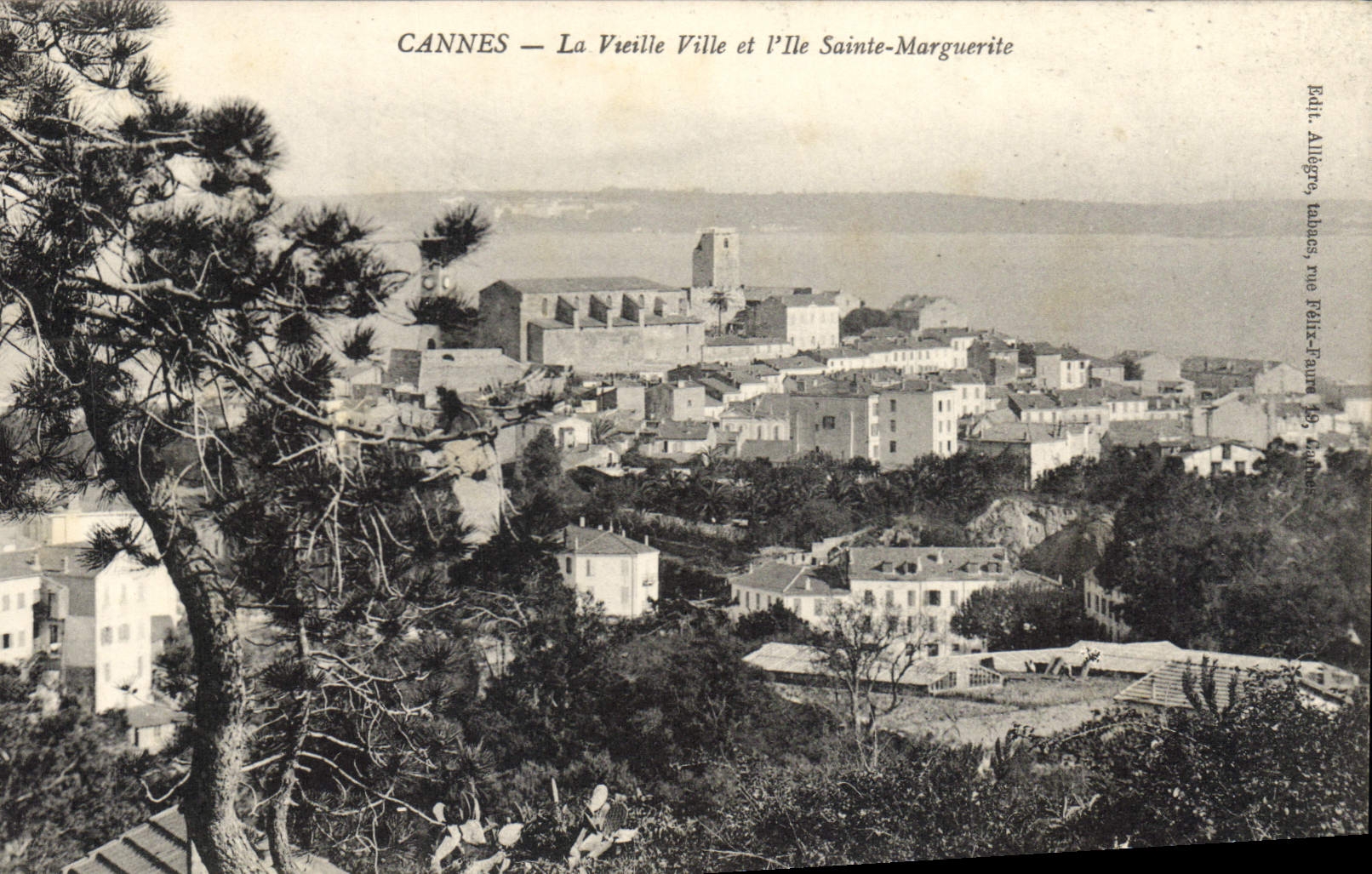 CANNES — La Vieille Ville et l'Île Sainte-Marguerite — Edit. Allegro, Tahans, rue Félix-Faure 19, Cannes