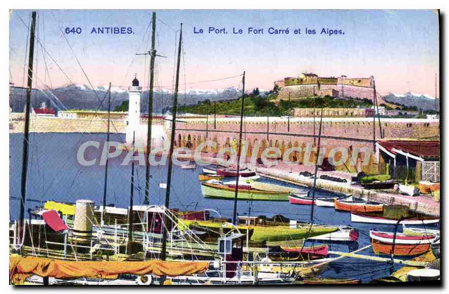 Antibes — Le Port, Le Fort Carré et les Alpes — CPAdéCollection, n°640