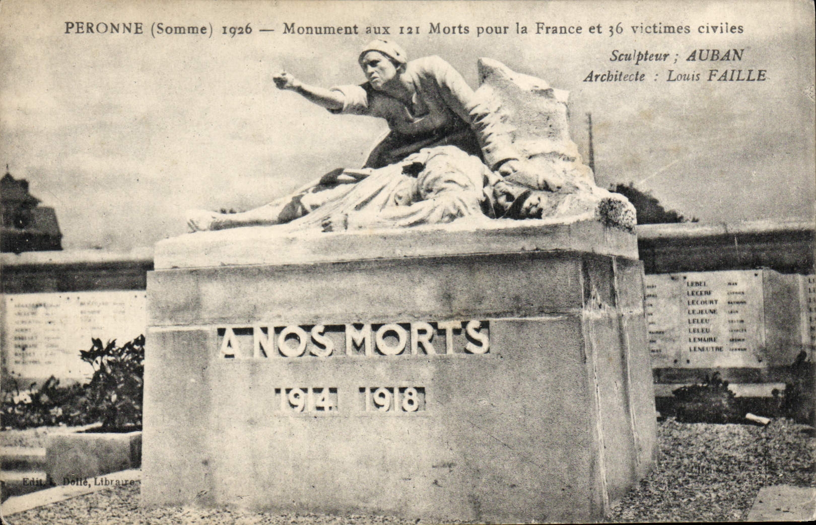 Peronne (Somme) — Monument aux 121 Morts pour la France et 36 victimes civiles — Edit. Dolle, Libraire