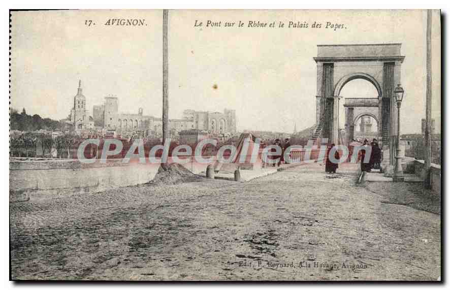 Avignon — Le Pont sur le Rhône et le Palais des Papes — Éd. P. Reynard, à la Havane, Avignon