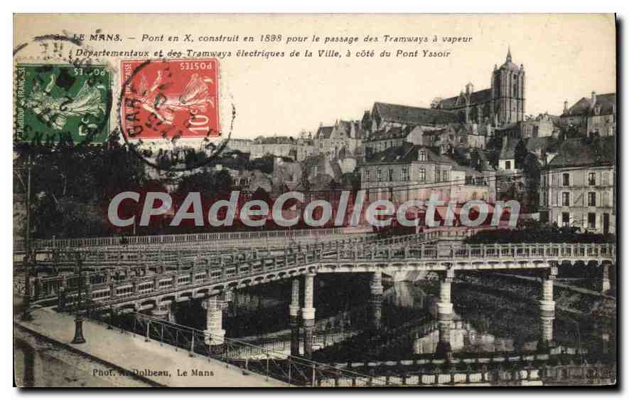 CPA Le Mans Pont en X construit en 1898 tramway à vapeur départemental tramway électrique
