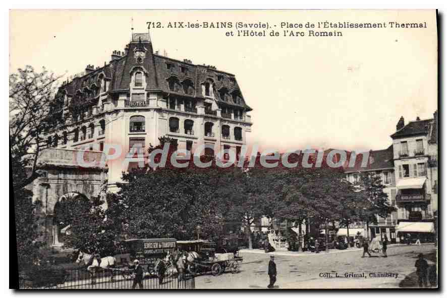 CPA Aix les Bains Savoie place de l'etablissement Thermal et l'hotel de l'Arc Romain 