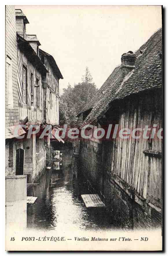 PONT-L'ÉVÉQUE — Vieilles Maisons sur l'Yoie — ND