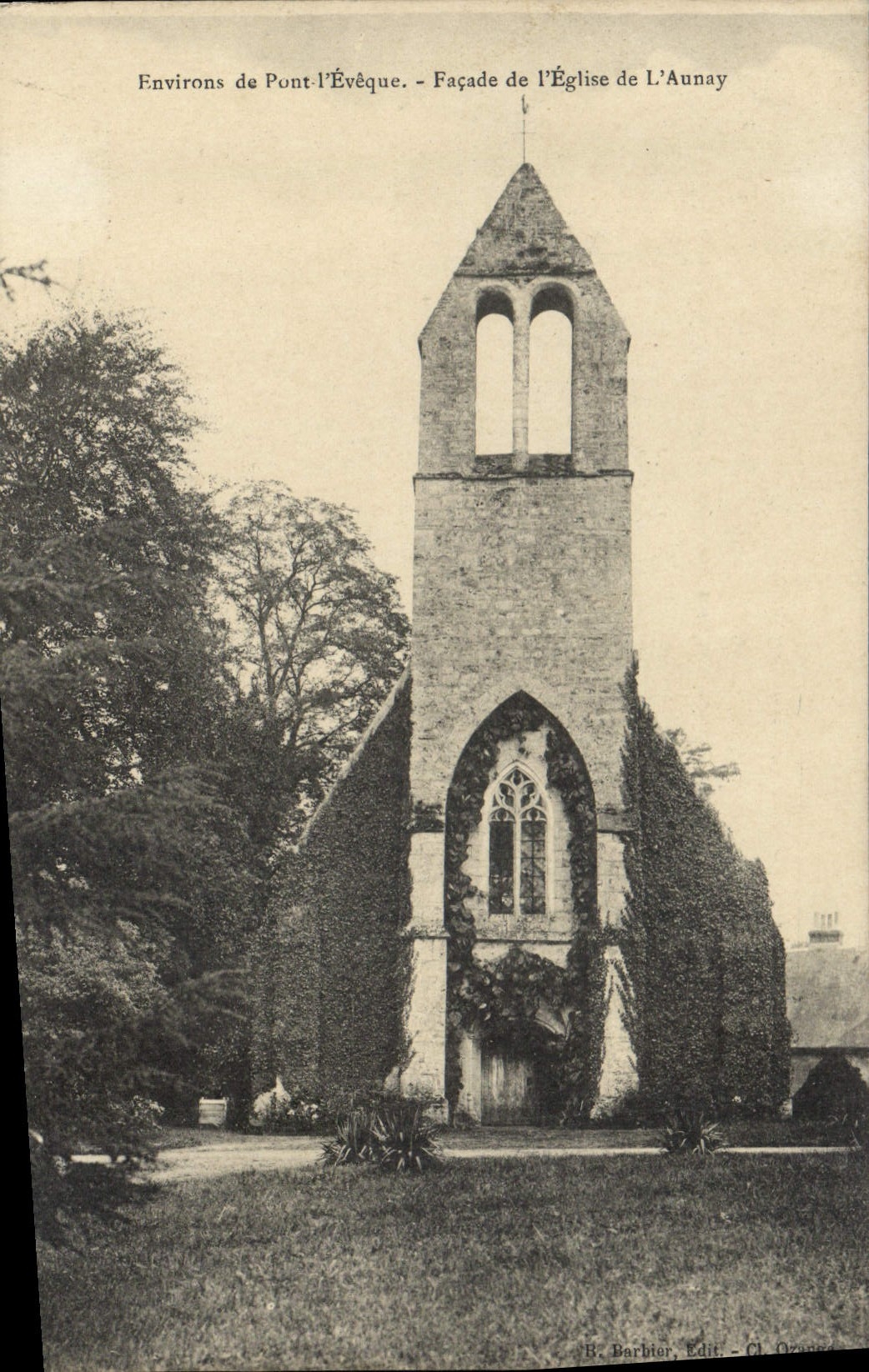 Façade de l'Église de L'Aunay — Environs de Pont-l'Évêque — B. Barbier, Edit. Cl. Oranges