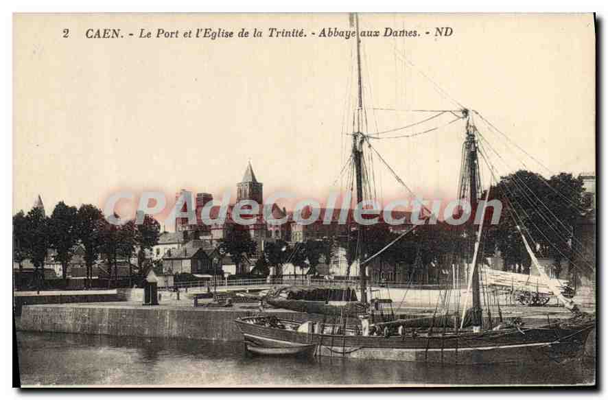 Caen — Le Port et l'Église de la Trinité — Abbaye aux Dames — ND