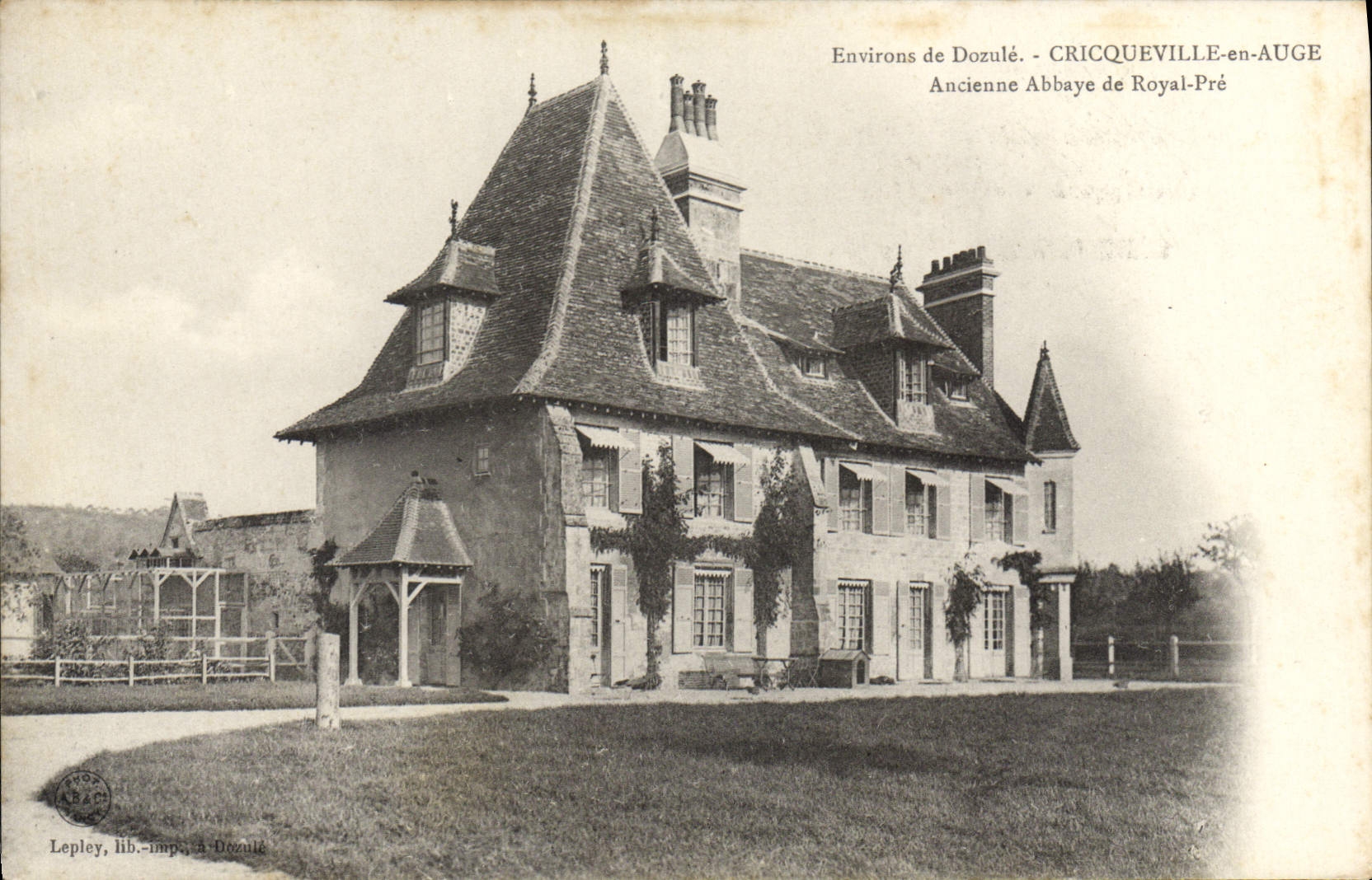 Ancienne Abbaye de Royal-Pré — Cricqueville-en-Auge — Lepley, lib.-imp., à Dozulé