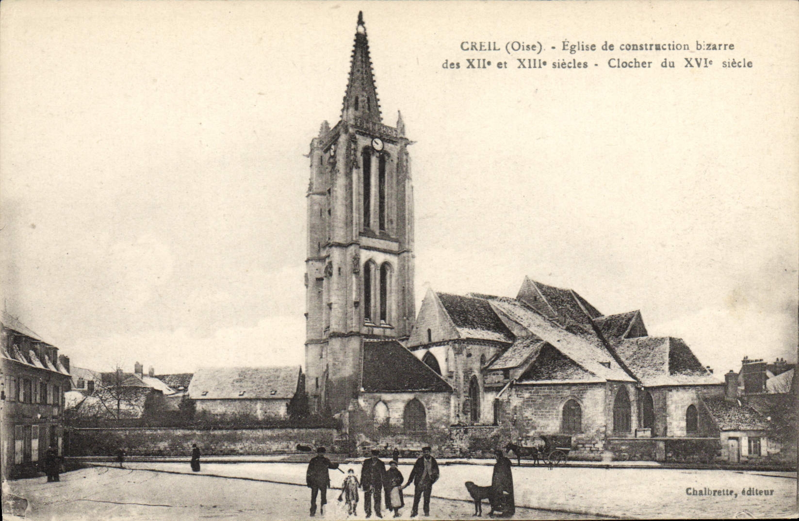 CPA Creil Oise Eglise de construction bizarre des XII et XIII siecles Clocher du XVI siecle 