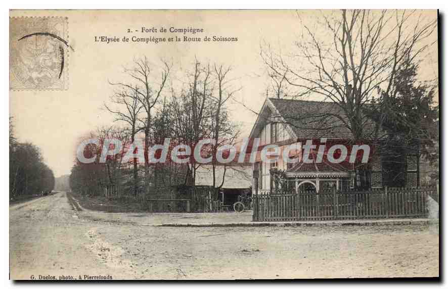 CPA Foret de Compiegne L'Elysee de Compiegne et la Route de Soissons 