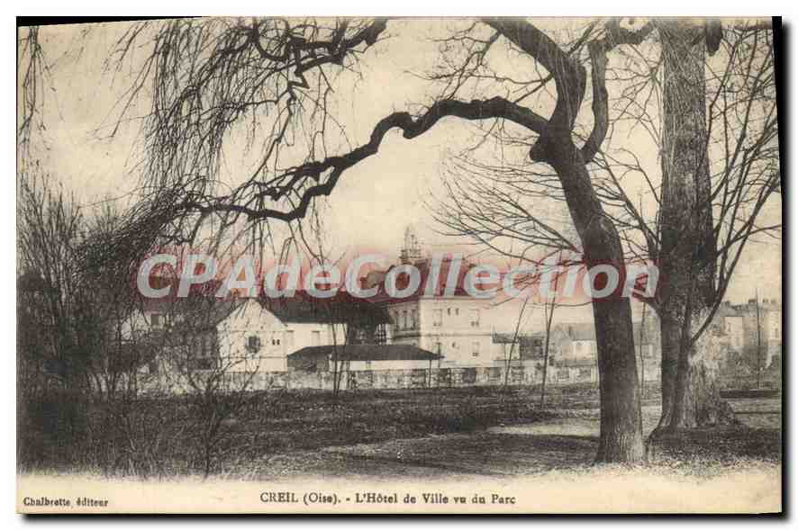 CREIL (Oise) - L'Hôtel de Ville vu du Parc — Chalbrette, éditeur