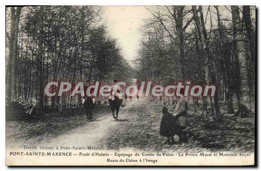 Pont-Sainte-Maxence — Forêt d'Halatte — Equipage du Comte de Valon — Le Prince Murat et Monsieur Soyer — Route du Chêne à l'Image