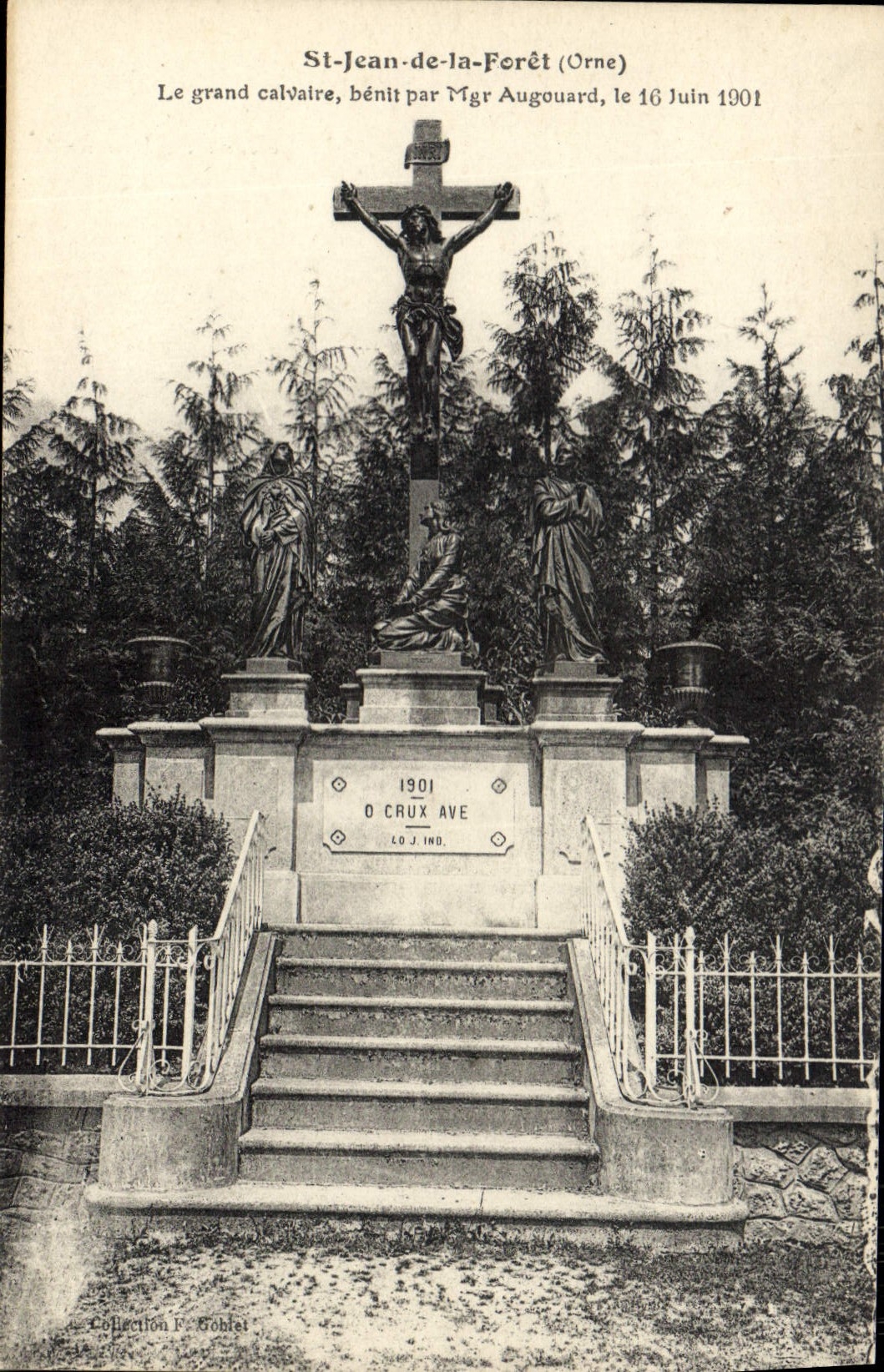 St-Jean-de-la-Forêt (Orne) — Le grand calvaire bénit par Mgr Augouard le 16 juin 1901 — Collection F. Goblet
