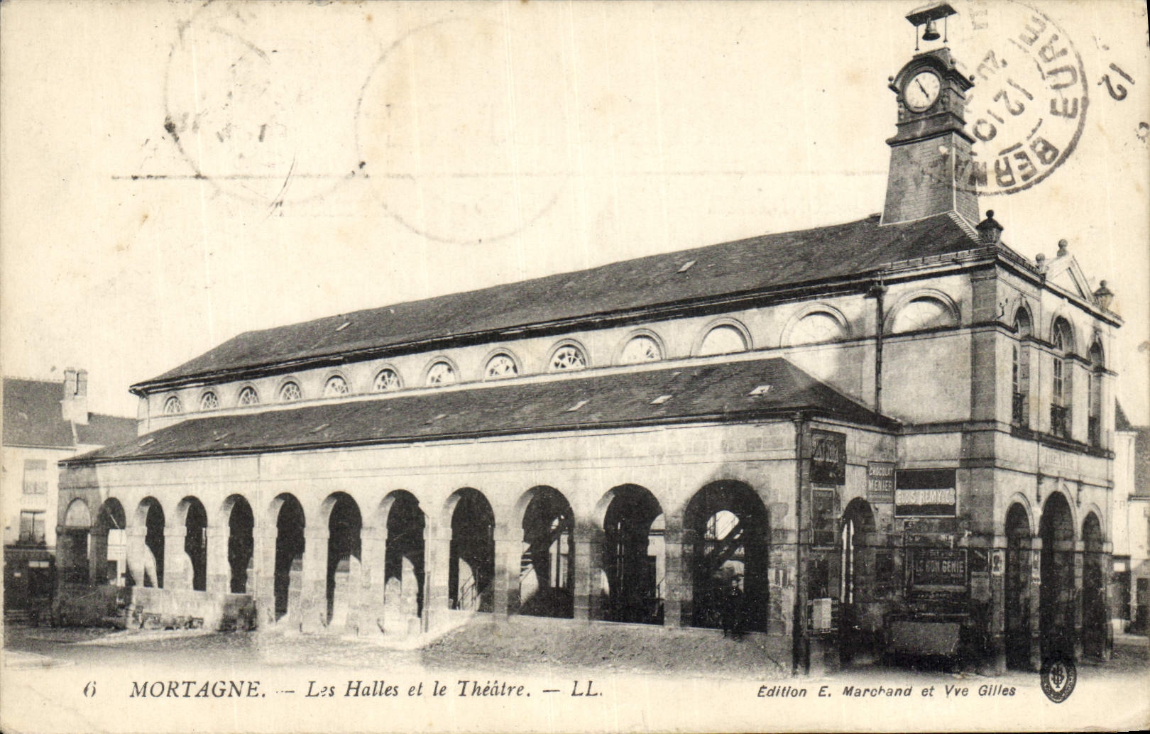 Mortagne — Les Halles et le Théâtre — LL. — Édition E. Marchand et Yve Gilles