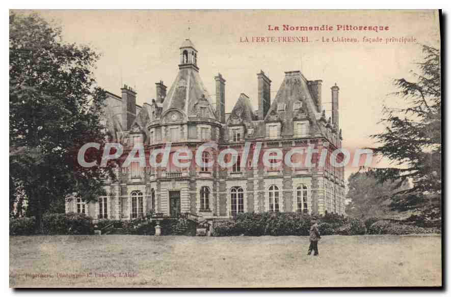 CPA La Normandie Pittoresque la Ferte Fresnel le chateau facade principale 