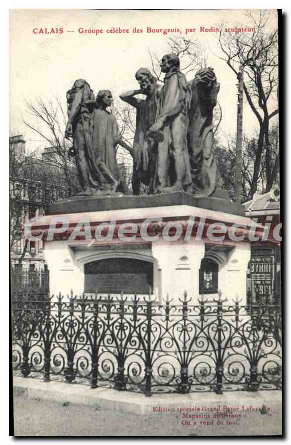 Calais — Groupe célèbre des Bourgeois, par Rodin, sculpteur — Édition spéciale Grand Bazar Lafayatte