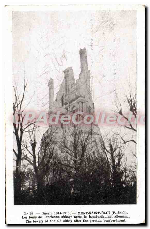 CPA Guerre 1914 1915 Mont Saint Eloi P de C les Tours de l'ancienne Abbaye apres le bombardement all