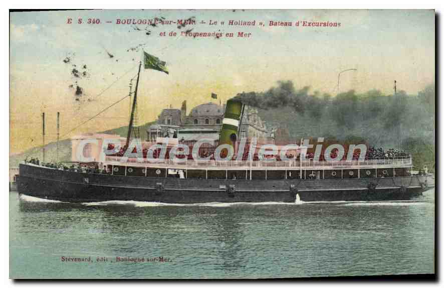 Boulogne-sur-Mer — Le « Holland », Bateau d'Excursions en Mer — Stevenard, édit. Boulogne-sur-Mer