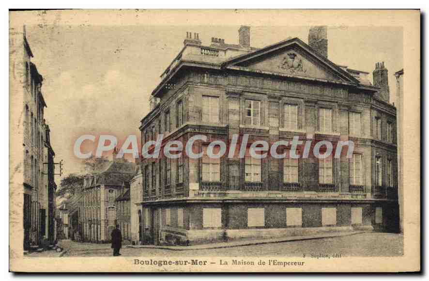 Boulogne-sur-Mer — La Maison de l'Empereur — Súphion, édit.