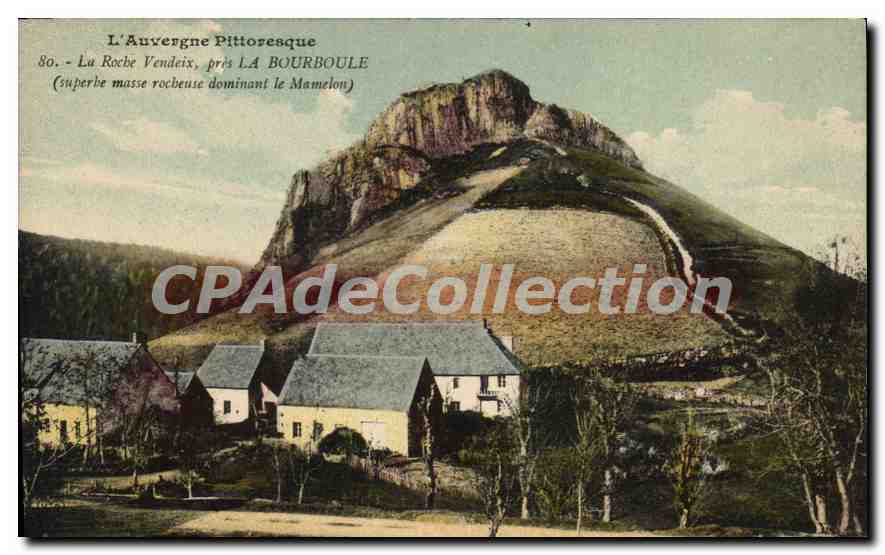 CPA L'Auvergne Pittoresque la Roche Vendeix pres la Bourboule superbe masse rocheuse dominant le Mam