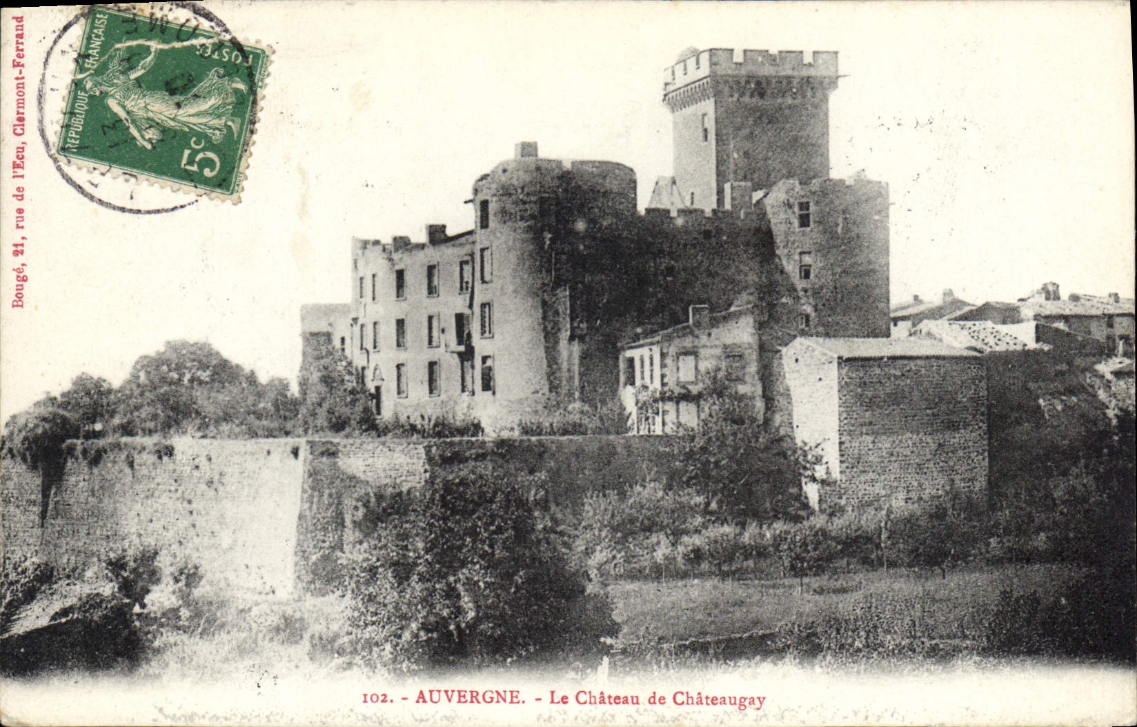 AUVERGNE - Schloss Châteaugay — Verleger Bougé, rue de l'Écu, Clermont-Ferrand, Nr. 102