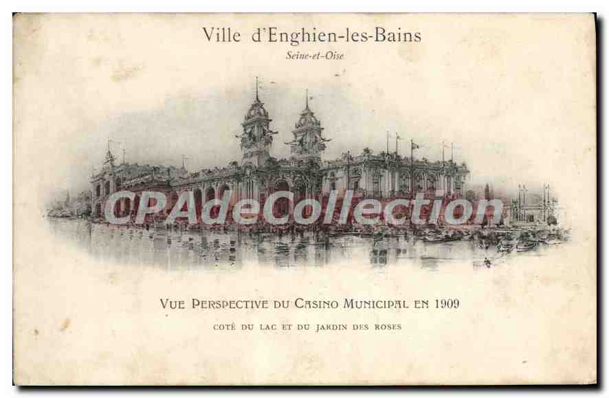 Ville d'Enghien-les-Bains — Vue perspective du Casino Municipal en 1909, côté du lac et du jardin des roses — CPAdeCollection