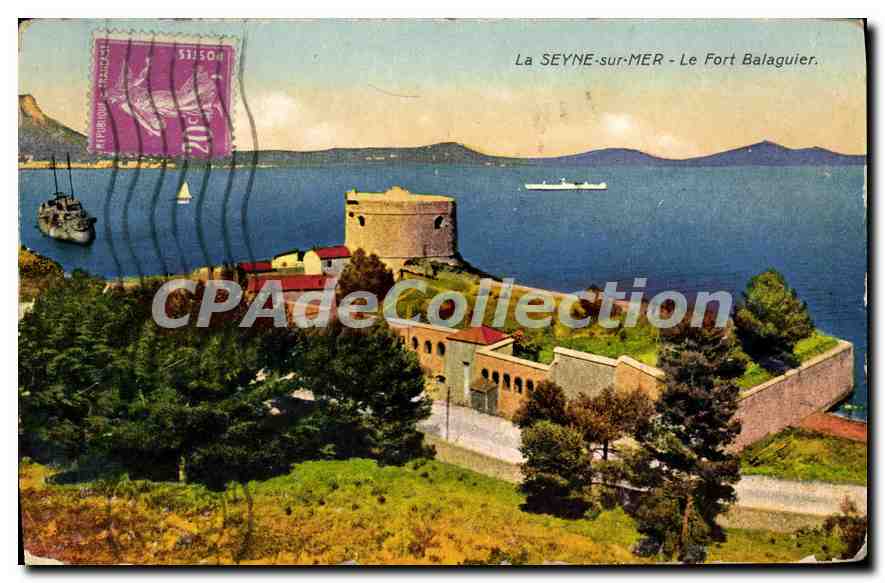 La SEYNE-sur-MER - Le Fort Balaguier — éditeur inconnu, n° de série non visible